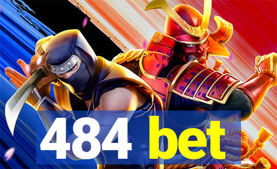 484 bet